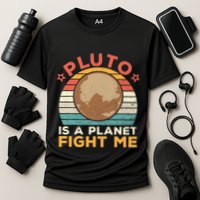 Pluto Is A Planet Fight Me Pluto Lover Vintage Science Nerd Performance Shirt
