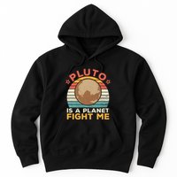 Pluto Is A Planet Fight Me Pluto Lover Vintage Science Nerd Hoodie