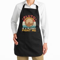 Pluto Is A Planet Fight Me Pluto Lover Vintage Science Nerd Apron