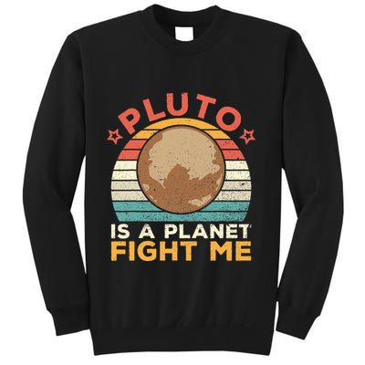 Pluto Is A Planet Fight Me Pluto Lover Vintage Science Nerd Sweatshirt
