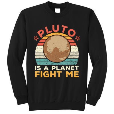 Pluto Is A Planet Fight Me Pluto Lover Vintage Science Nerd Sweatshirt