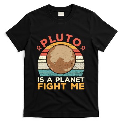 Pluto Is A Planet Fight Me Pluto Lover Vintage Science Nerd T-Shirt