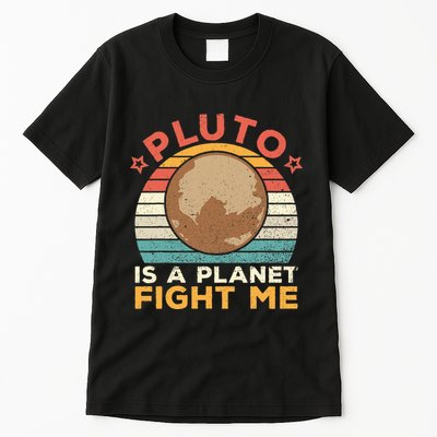 Pluto Is A Planet Fight Me Pluto Lover Vintage Science Nerd Tall T-Shirt