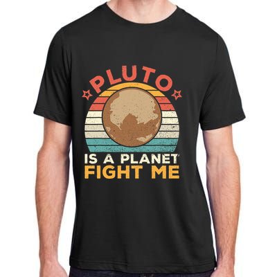 Pluto Is A Planet Fight Me Pluto Lover Vintage Science Nerd Adult ChromaSoft Performance T-Shirt