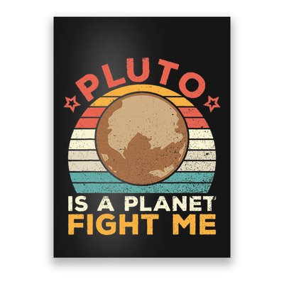 Pluto Is A Planet Fight Me Pluto Lover Vintage Science Nerd Poster