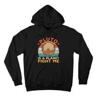 Pluto Is A Planet Fight Me Pluto Lover Vintage Science Nerd Tall Hoodie