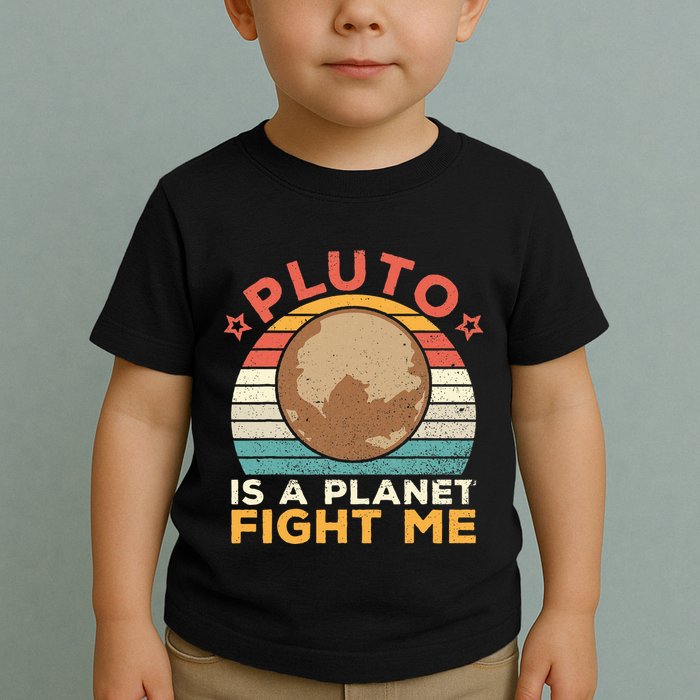 Pluto Is A Planet Fight Me Pluto Lover Vintage Science Nerd Toddler T-Shirt