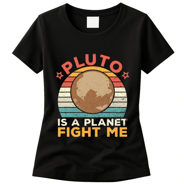 Pluto Is A Planet Fight Me Pluto Lover Vintage Science Nerd Womens T-Shirt