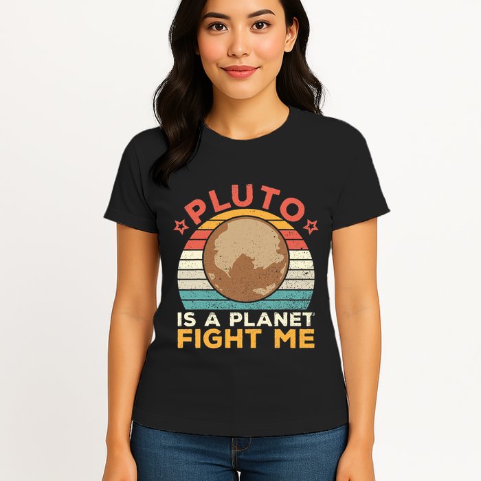 Pluto Is A Planet Fight Me Pluto Lover Vintage Science Nerd Womens T-Shirt