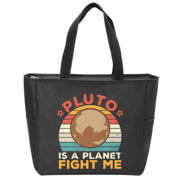 Pluto Is A Planet Fight Me Pluto Lover Vintage Science Nerd Zip Tote Bag