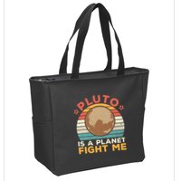 Pluto Is A Planet Fight Me Pluto Lover Vintage Science Nerd Zip Tote Bag