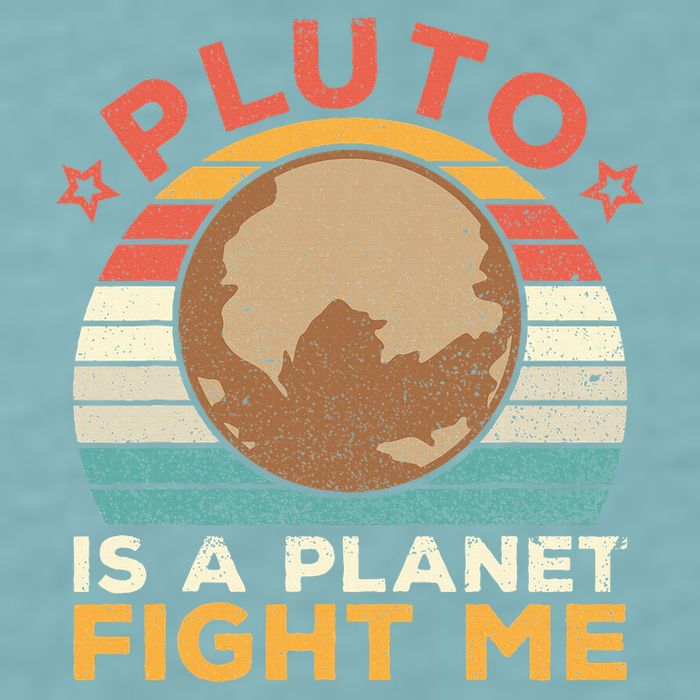 Pluto Is A Planet Fight Me Pluto Lover Vintage Science Nerd Sueded Cloud Jersey T-Shirt
