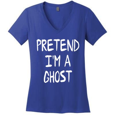 Pretend IM A Ghost Lazy Halloween Costume Party Cool Gift Women's V-Neck T-Shirt