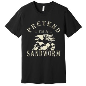 Pretend IM A Sandworm Funny Halloween Party Costume Premium T-Shirt