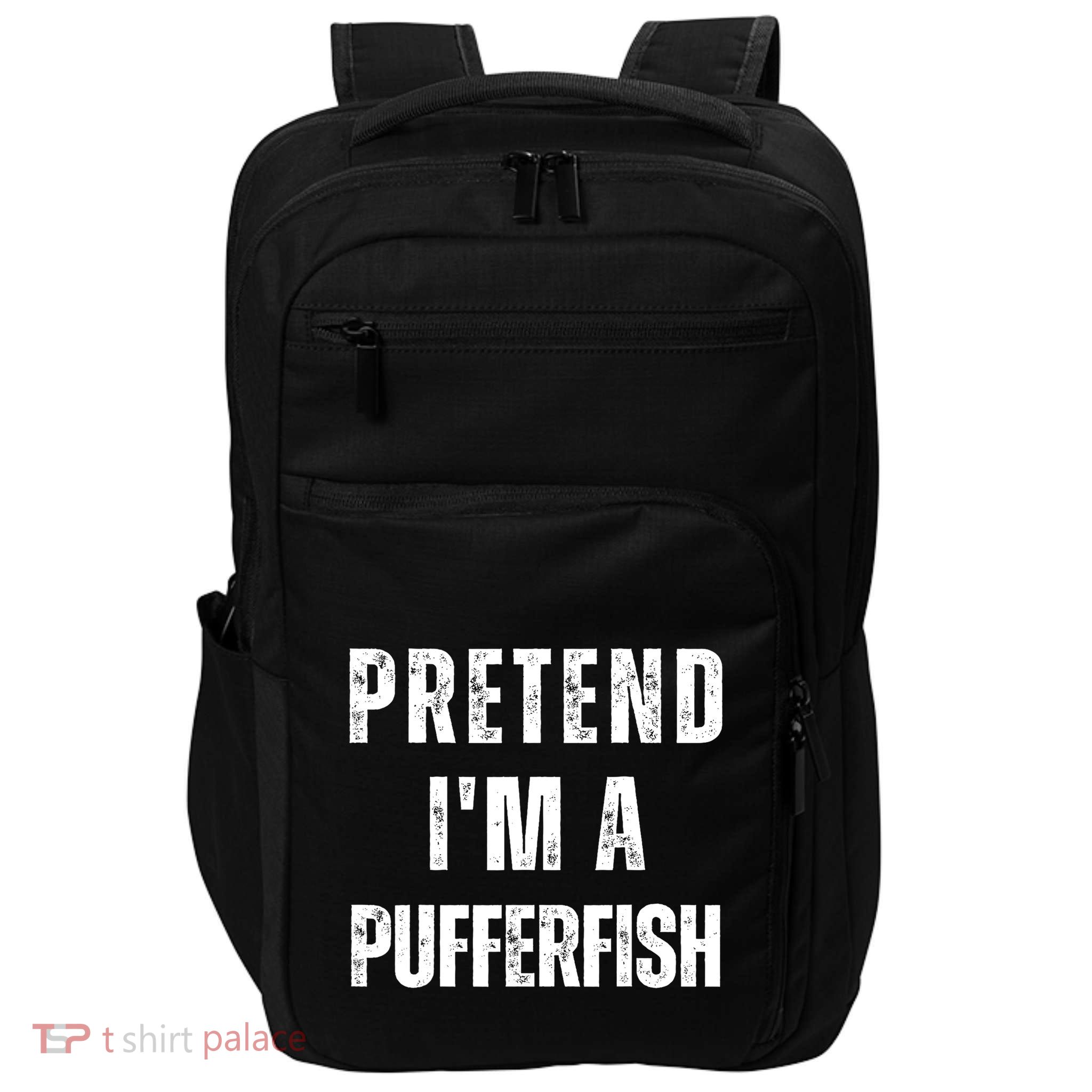 Pretend Im A Pufferfish Funny Halloween Matching Costume Gift Impact Tech Backpack