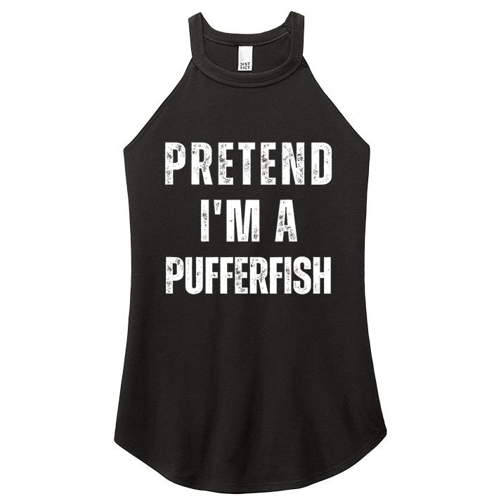 Pretend Im A Pufferfish Funny Halloween Matching Costume Gift Women's Perfect Tri Rocker Tank