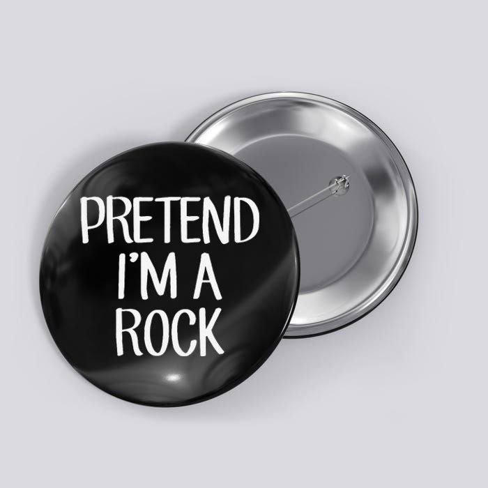 Pretend IM A Rock Costume Family Lazy Easy Halloween Button