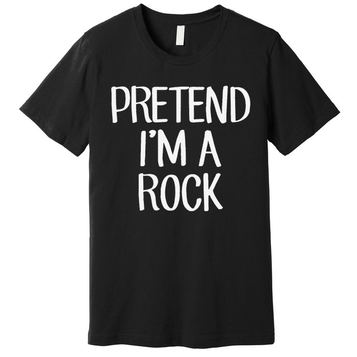 Pretend IM A Rock Costume Family Lazy Easy Halloween Premium T-Shirt