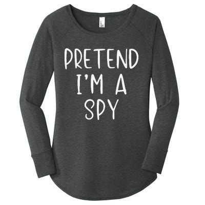 Pretend IM A Spy Halloween Simple Funny Women's Perfect Tri Tunic Long Sleeve Shirt