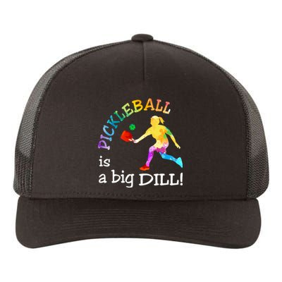 Pickleball Is A Big Dill Yupoong Adult 5-Panel Trucker Hat