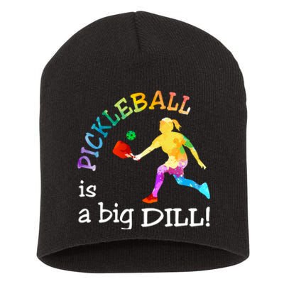 Pickleball Is A Big Dill Short Acrylic Beanie