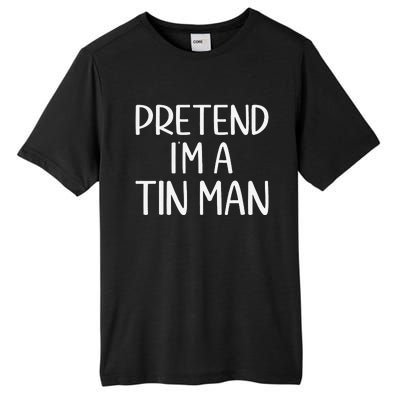 Pretend IM A Tin Man Halloween Lazy Halloween Party Costume Tall Fusion ChromaSoft Performance T-Shirt