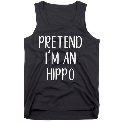 Pretend Im A Hippo Costume Halloween Hippopotamus Lazy Quick Tank Top