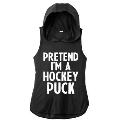 Pretend I'm A Hockey Puck Ice Hockey Easy Halloween Costume Gift Ladies PosiCharge Tri-Blend Wicking Draft Hoodie Tank