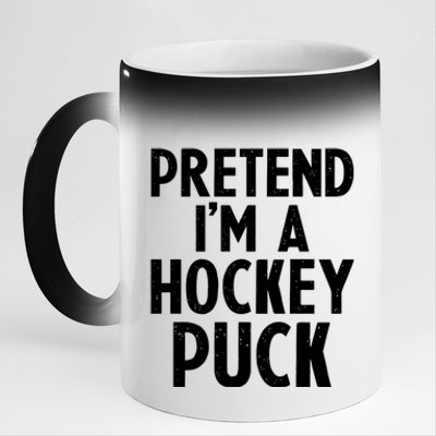 Pretend I'm A Hockey Puck Ice Hockey Easy Halloween Costume Gift 11oz Black Color Changing Mug