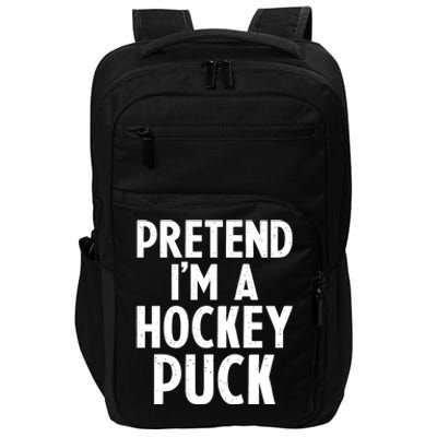 Pretend I'm A Hockey Puck Ice Hockey Easy Halloween Costume Gift Impact Tech Backpack