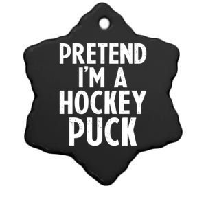 Pretend I'm A Hockey Puck Ice Hockey Easy Halloween Costume Gift Ceramic Star Ornament