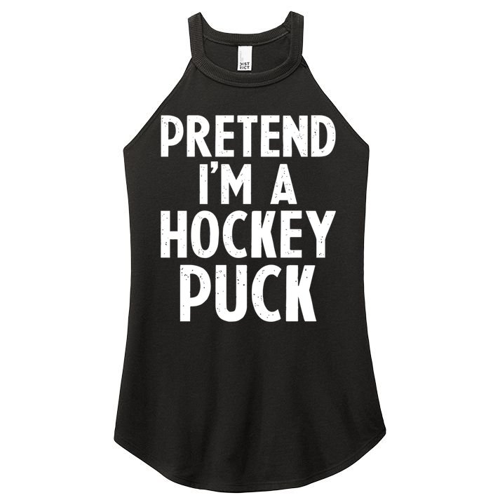 Pretend I'm A Hockey Puck Ice Hockey Easy Halloween Costume Gift Women's Perfect Tri Rocker Tank
