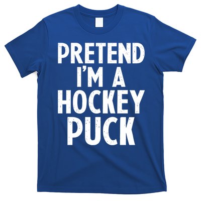 Pretend I'm A Hockey Puck Ice Hockey Easy Halloween Costume Gift T-Shirt