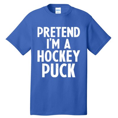 Pretend I'm A Hockey Puck Ice Hockey Easy Halloween Costume Gift Tall T-Shirt