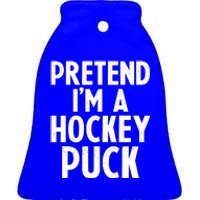 Pretend I'm A Hockey Puck Ice Hockey Easy Halloween Costume Gift Ceramic Bell Ornament