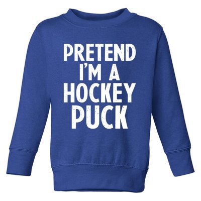 Pretend I'm A Hockey Puck Ice Hockey Easy Halloween Costume Gift Toddler Sweatshirt