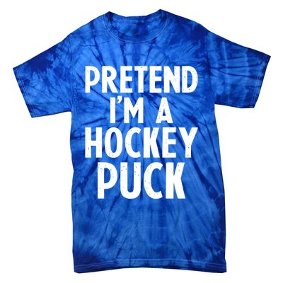 Pretend I'm A Hockey Puck Ice Hockey Easy Halloween Costume Gift Tie-Dye T-Shirt