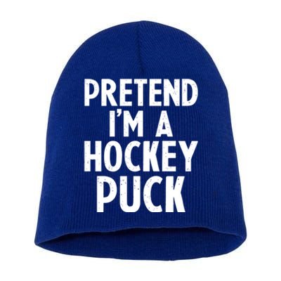 Pretend I'm A Hockey Puck Ice Hockey Easy Halloween Costume Gift Short Acrylic Beanie