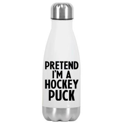 Pretend I'm A Hockey Puck Ice Hockey Easy Halloween Costume Gift Stainless Steel Insulated Water Bottle