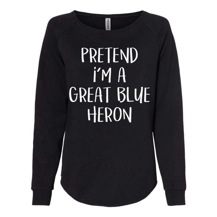 Pretend Im A Blue Heron Costume Funny Halloween Party Womens California Wash Sweatshirt