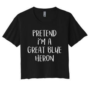 Pretend Im A Blue Heron Costume Funny Halloween Party Women's Crop Top Tee