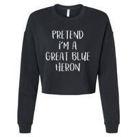 Pretend Im A Blue Heron Costume Funny Halloween Party Cropped Pullover Crew