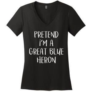 Pretend Im A Blue Heron Costume Funny Halloween Party Women's V-Neck T-Shirt