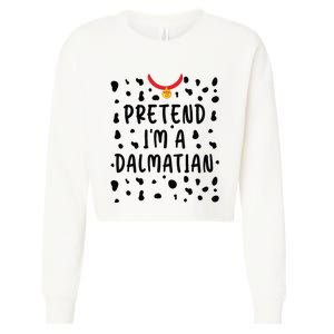 Pretend Im A Dalmatian Funny Lazy Halloween Costume Cropped Pullover Crew