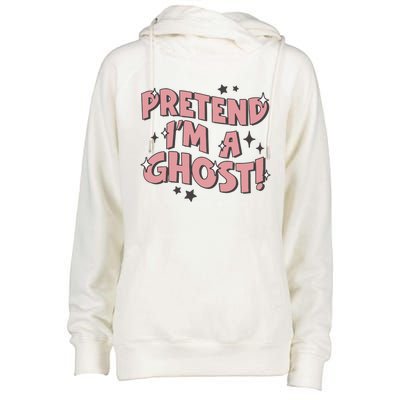 Pretend IM A Ghost Gift Womens Funnel Neck Pullover Hood