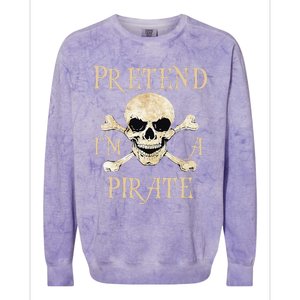 Pretend Im A Pirate Skull Crossbones Easy Funny Halloween Colorblast Crewneck Sweatshirt