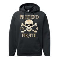 Pretend Im A Pirate Skull Crossbones Easy Funny Halloween Performance Fleece Hoodie