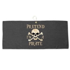 Pretend Im A Pirate Skull Crossbones Easy Funny Halloween Large Microfiber Waffle Golf Towel