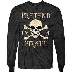 Pretend Im A Pirate Skull Crossbones Easy Funny Halloween Tie-Dye Long Sleeve Shirt