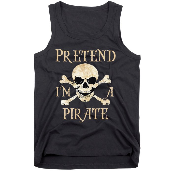 Pretend Im A Pirate Skull Crossbones Easy Funny Halloween Tank Top